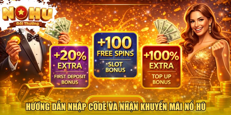 Hướng dẫn nhập code và nhận khuyến mãi nổ hũ