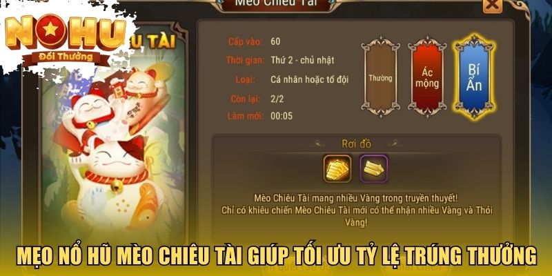 Mèo Chiêu Tài - Game Nổ Hũ Đổi Thưởng Được Săn Nhiều Nhất Mẹo nổ hũ Mèo Chiêu Tài giúp tối ưu tỷ lệ trúng thưởng